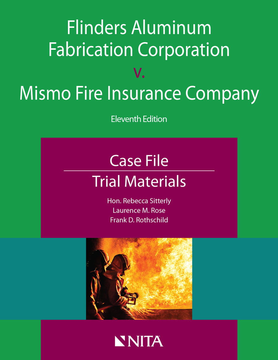 Flinders Aluminum Fabrication Corporation v. Mismo Fire Insurance Company: Case File, Trial Materials, Eleventh Edition