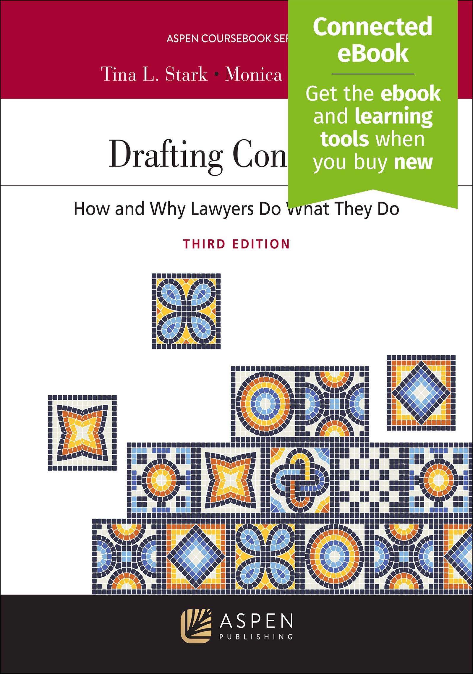 Drafting Contracts: How and Why Lawyers Do What They Do, Third