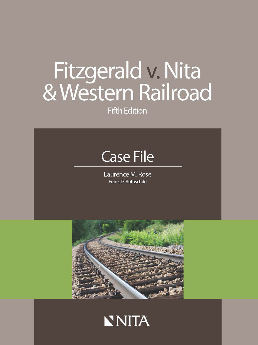 Fitzgerald v. Nita and Western Railroad: Case File, Fifth Edition