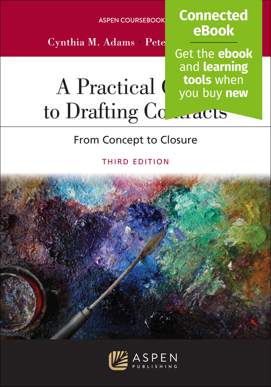 A Practical Guide to Drafting Contracts: From Concept to Closure, Third Edition