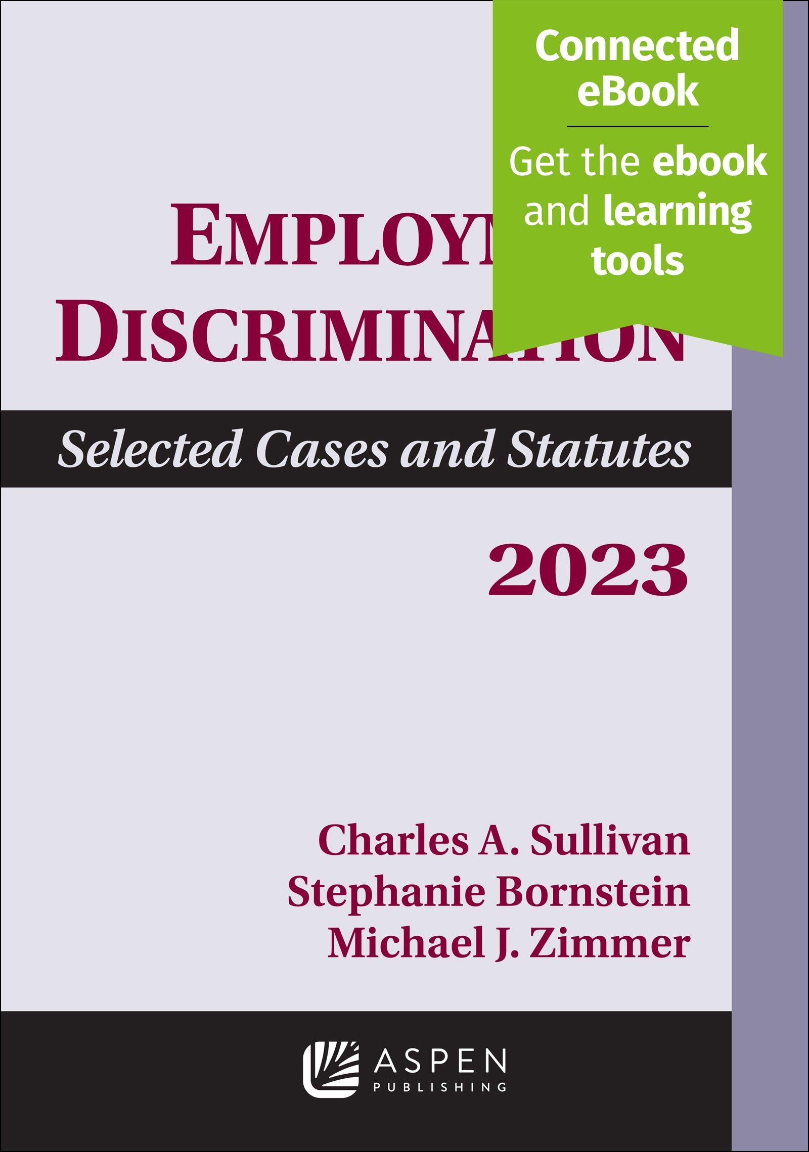 Employment Discrimination: Selected Cases and Statutes 2023 Employment Discrimination: Selected Cases and Statutes 2023