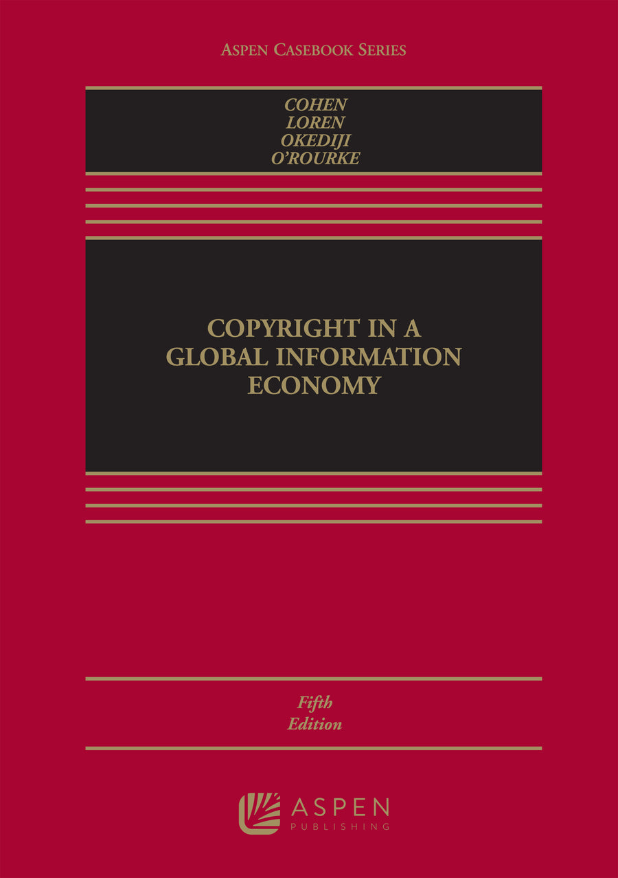 Copyright in a Global Information Economy, Fifth Edition