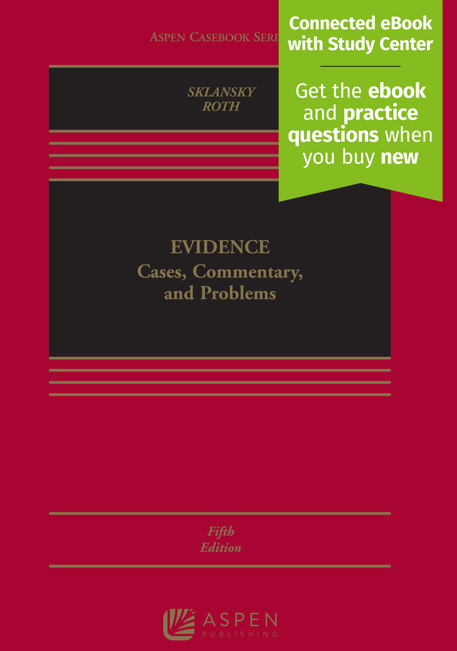 Evidence: Cases, Commentary, and Problems, Fifth Edition