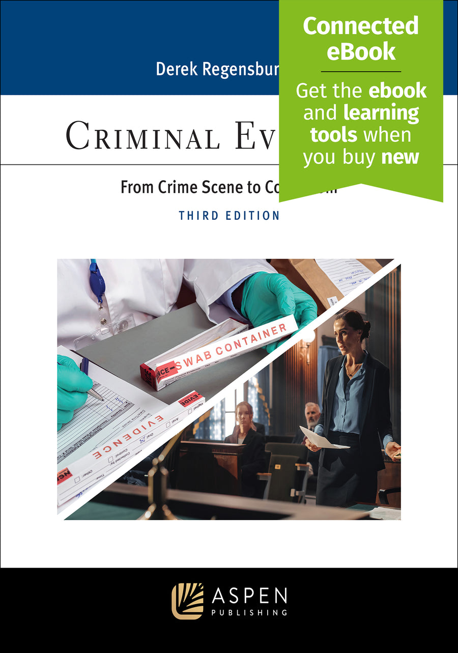 Criminal Evidence: From Crime Scene to Courtroom, Third Edition
