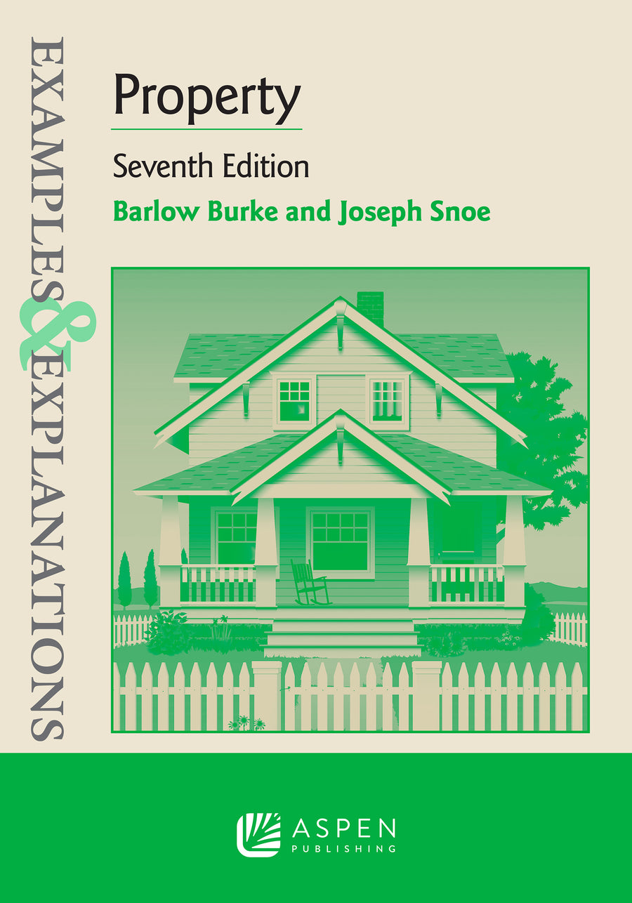 Examples & Explanations for Property, Seventh Edition