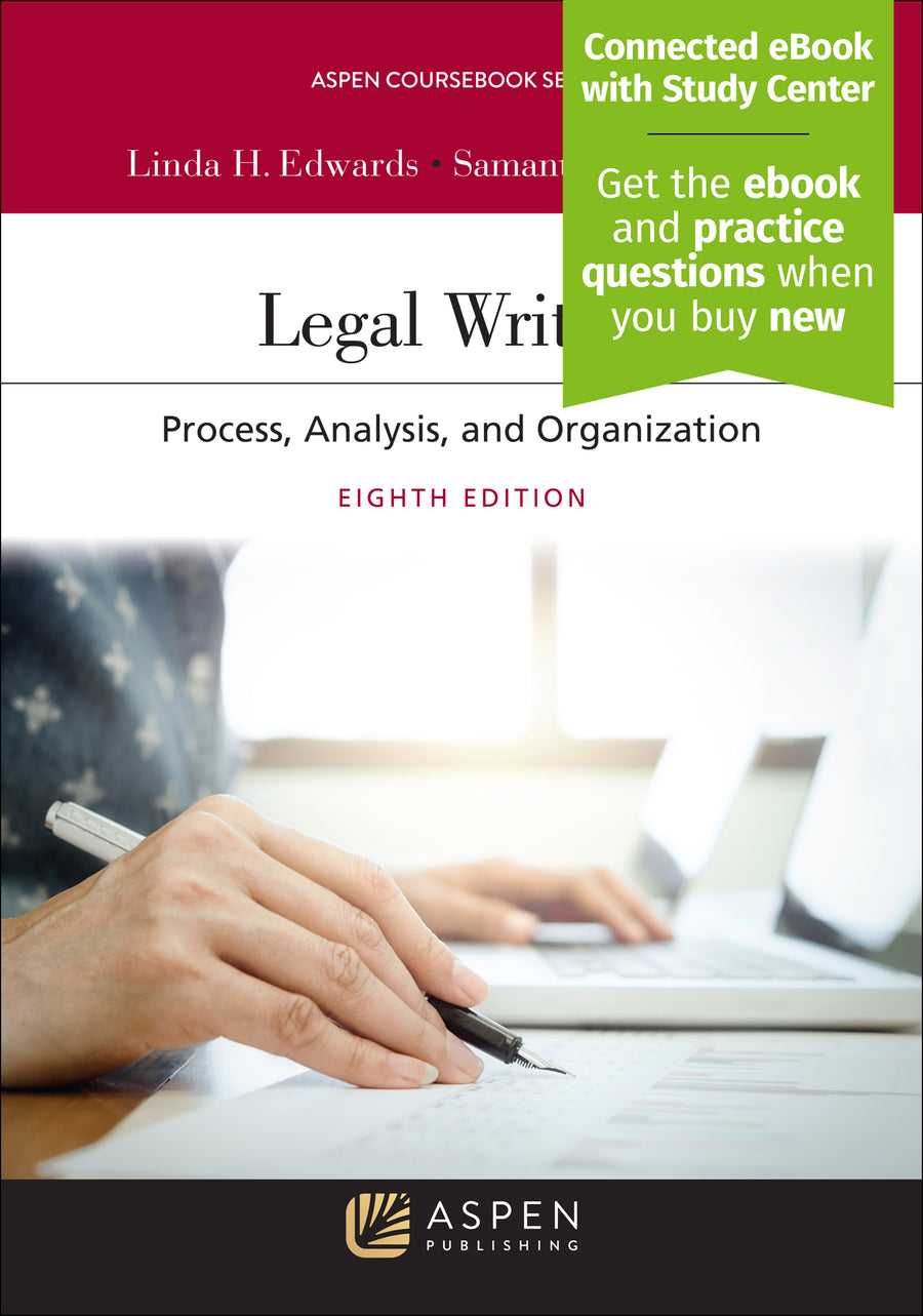Legal Writing: Process, Analysis, and Organization, Eighth Edition