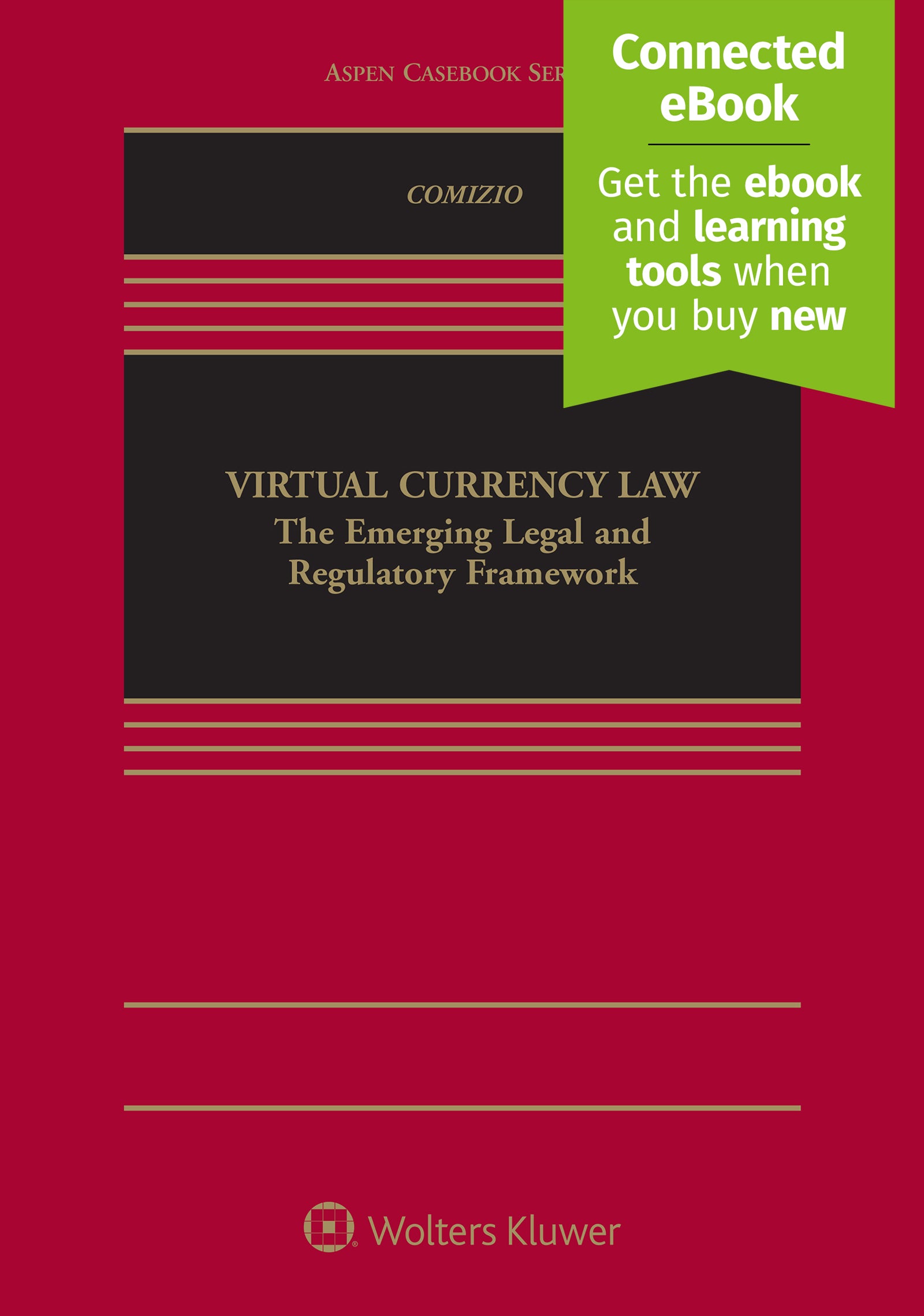 Virtual Currency Law: The Emerging Legal and Regulatory Framework