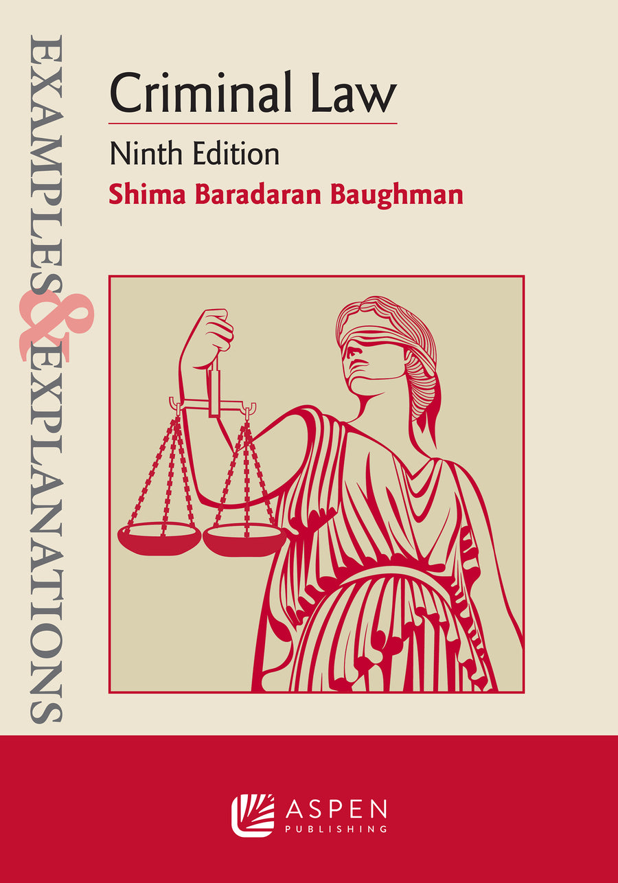 Examples & Explanations for Criminal Law, Ninth Edition