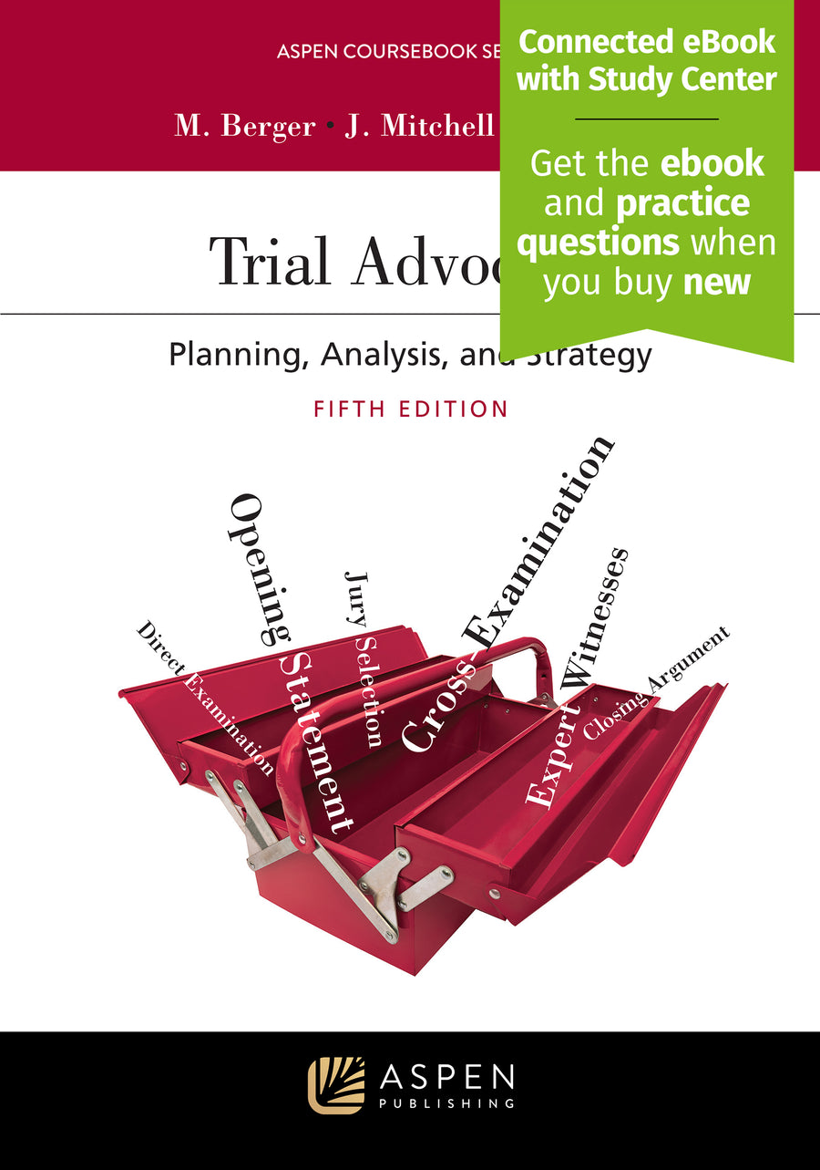 Trial Advocacy: Planning, Analysis, and Strategy, Fifth Edition