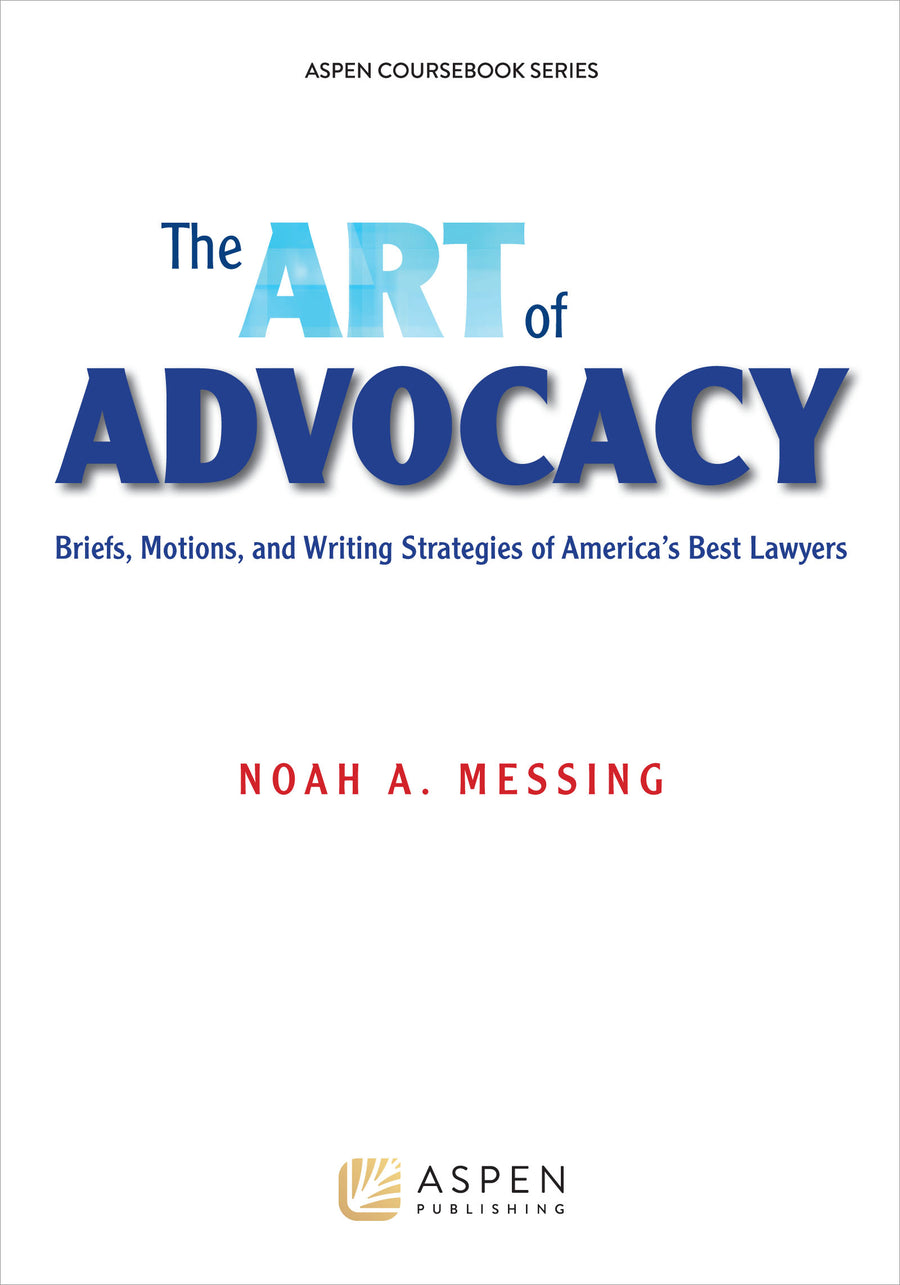 Art of Advocacy: Briefs, Motions, and Writing Strategies of America