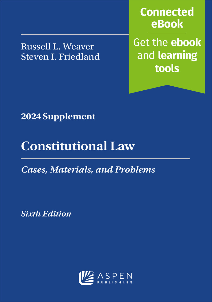 Constitutional Law: Cases, Materials, and Problems Sixth Edition: 2024 Case Supplement