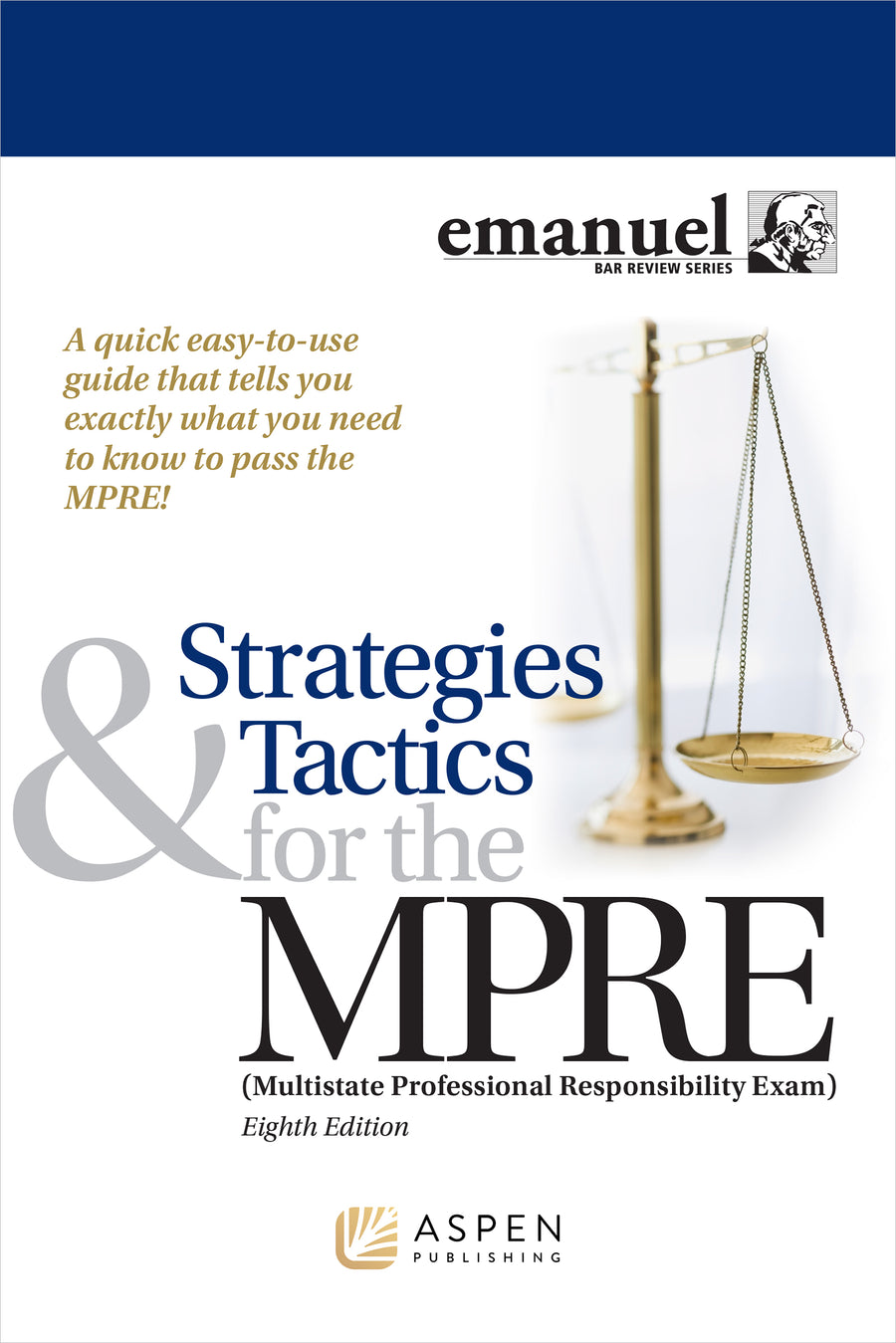 Strategies & Tactics for the MPRE, Eighth Edition