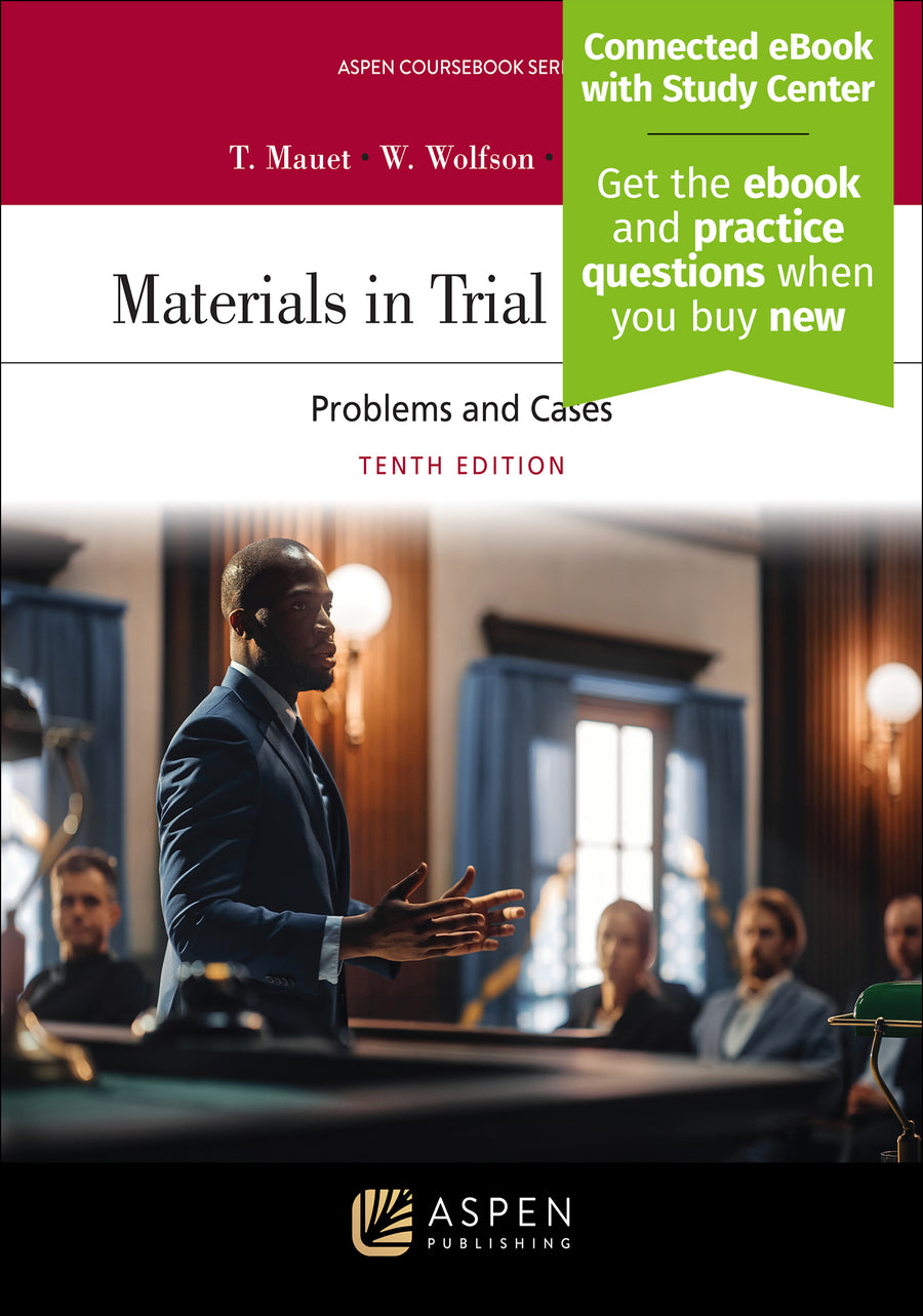 Materials in Trial Advocacy: Problems and Cases, Tenth Edition