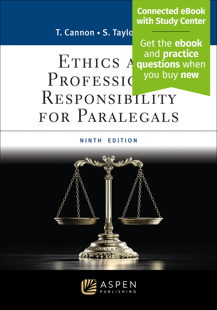 Ethics and Professional Responsibility for Paralegals, Ninth Edition