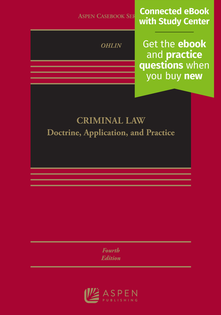 Criminal Law: Doctrine, Application, and Practice, Fourth Edition