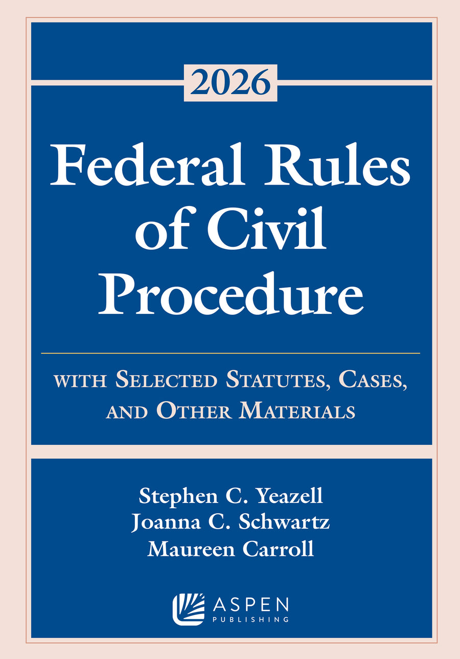 Federal Rules of Civil Procedure: With Selected Statutes, Cases, and Other Materials 2026