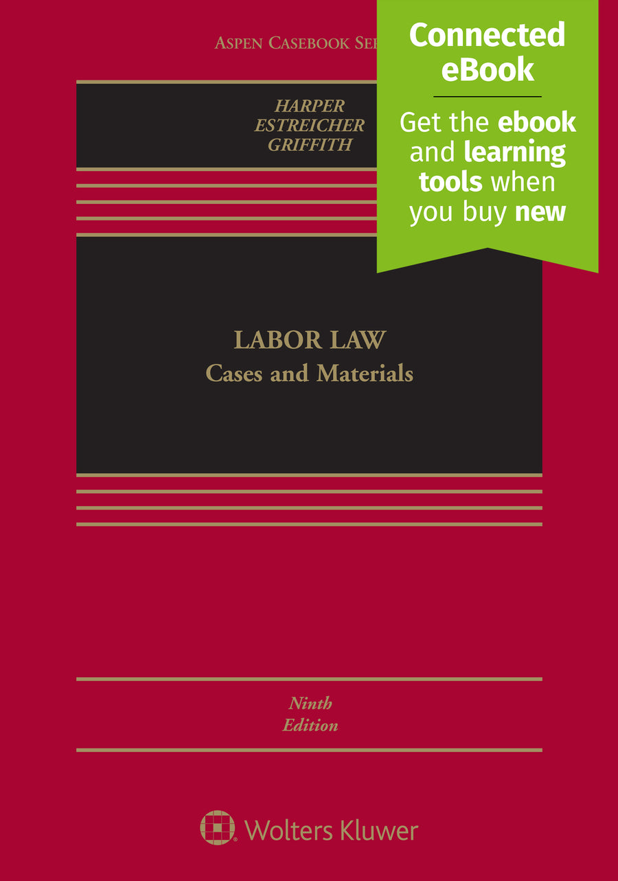 Labor Law: Cases, Materials, and Problems, Ninth Edition