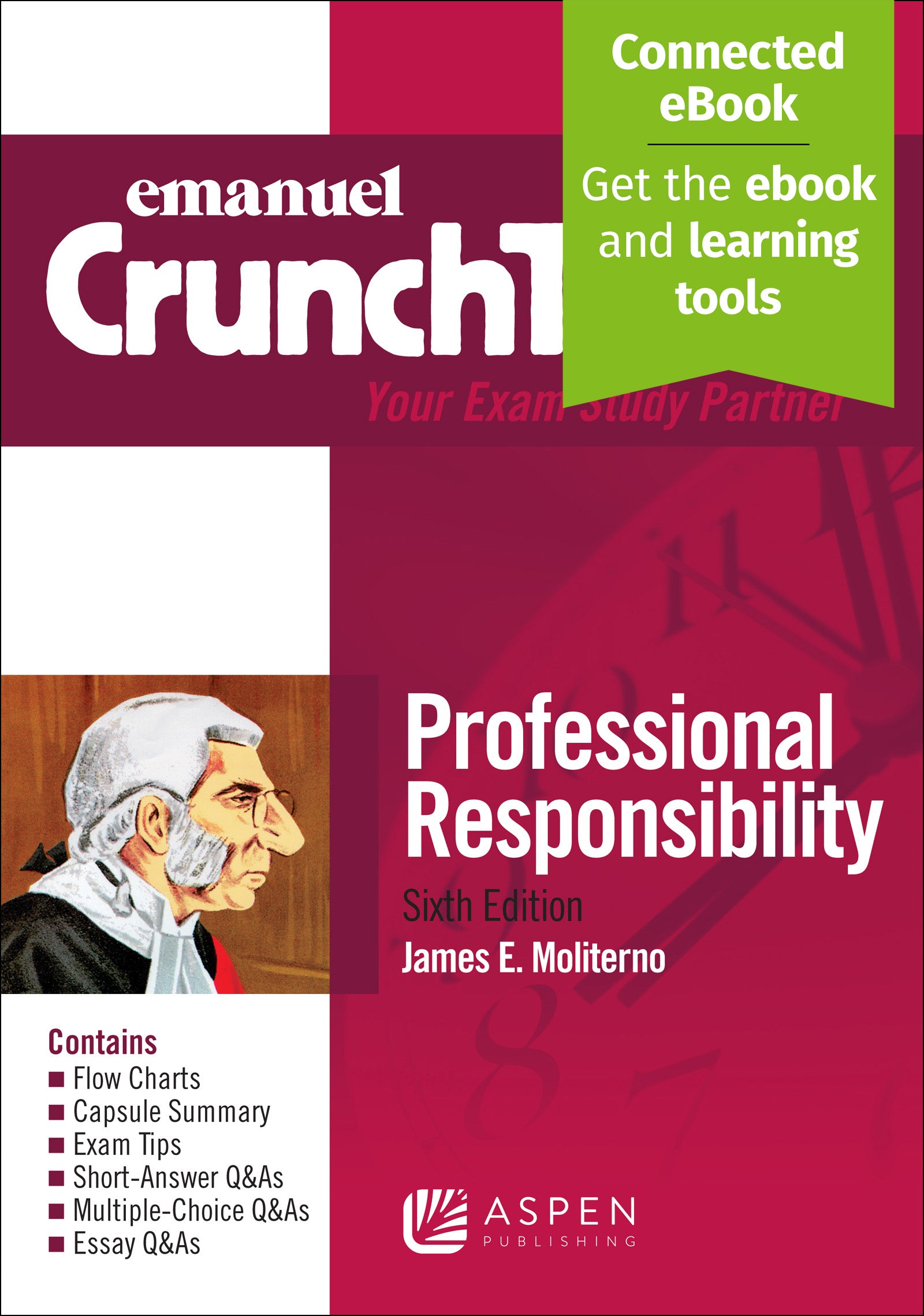 Emanuel CrunchTime for Professional Responsibility, Sixth Edition