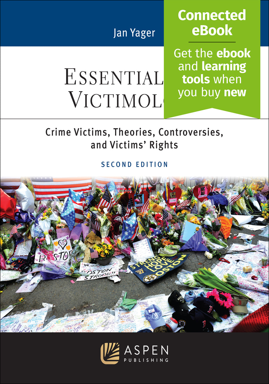 Essentials of Victimology: Crime Victims, Theories, Controversies, and Victims