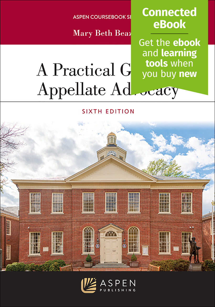 A Practical Guide to Appellate Advocacy, Sixth Edition