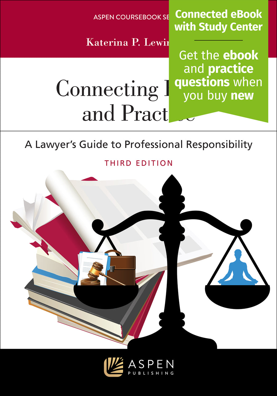 Connecting Ethics and Practice: A Lawyer