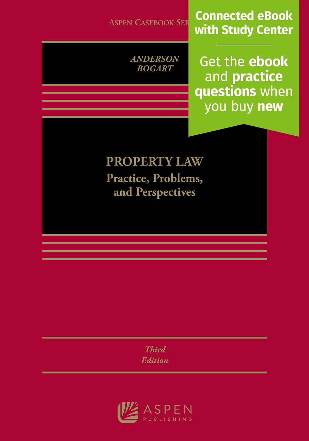 Property Law: Practice, Problems, and Perspectives, Third Edition