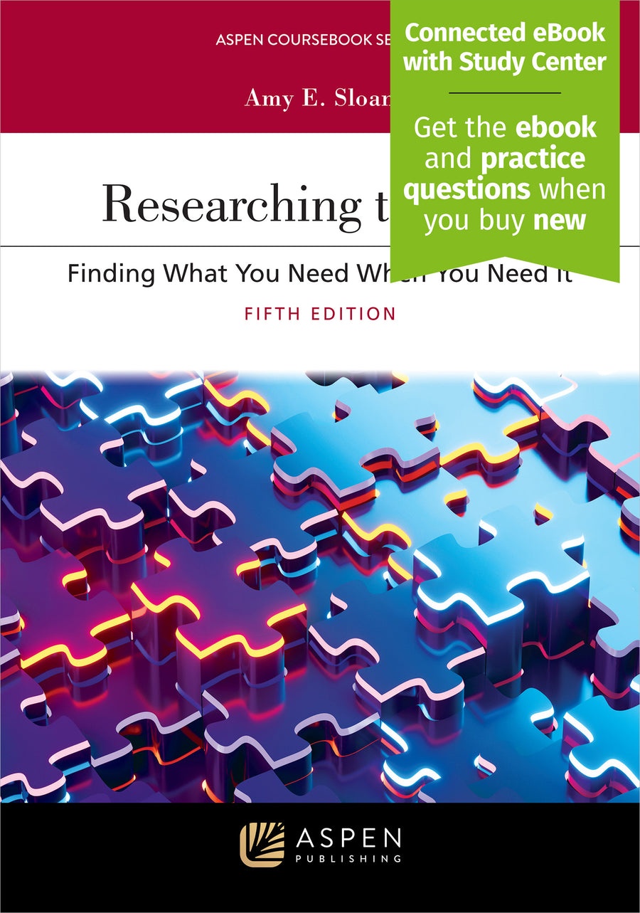 Researching the Law: Finding What You Need When You Need it, Fifth Edition