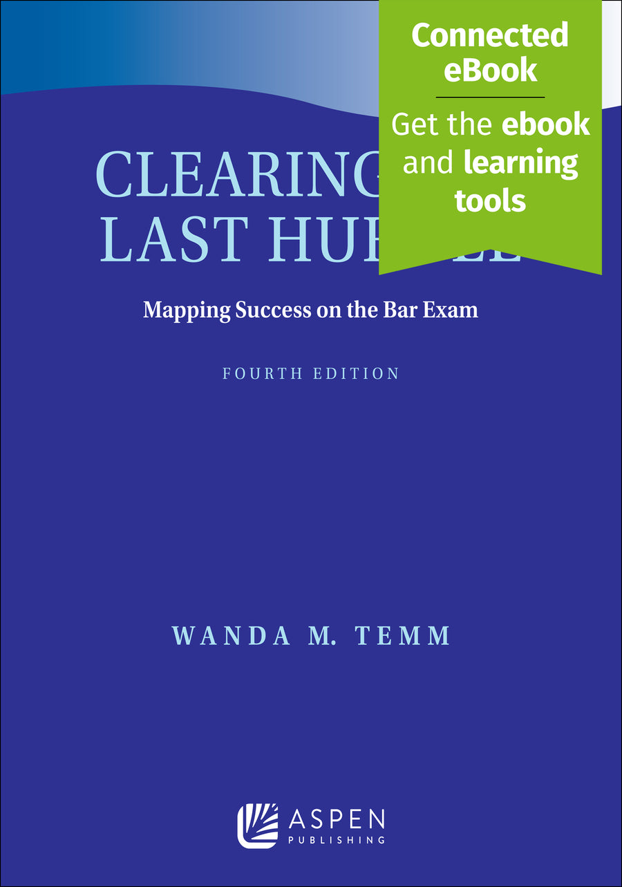 Clearing the Last Hurdle: Mapping Success on the Bar Exam, Fourth Edition