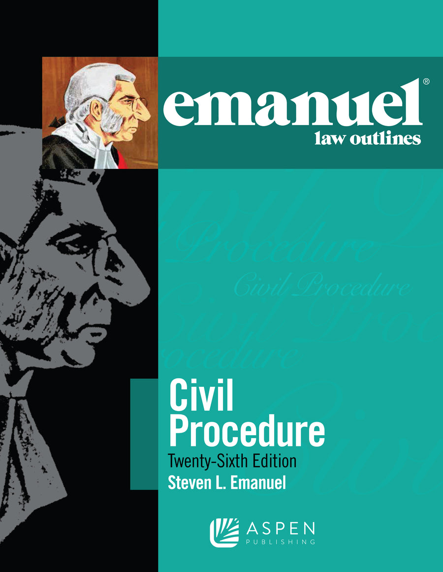 Emanuel Law Outlines for Civil Procedure, Twenty-sixth Edition