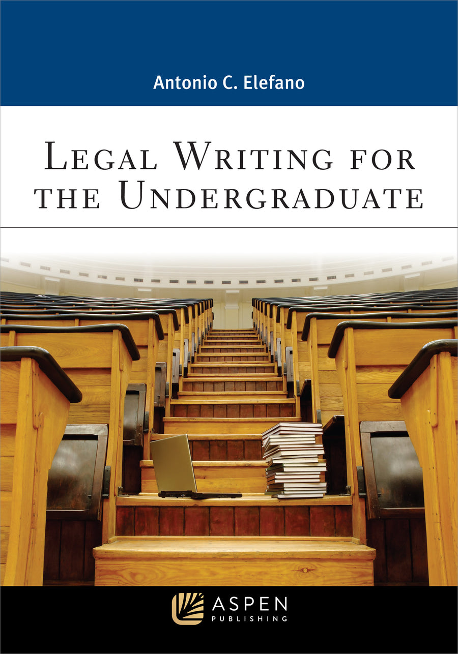 Legal Writing for the Undergraduate, First Edition