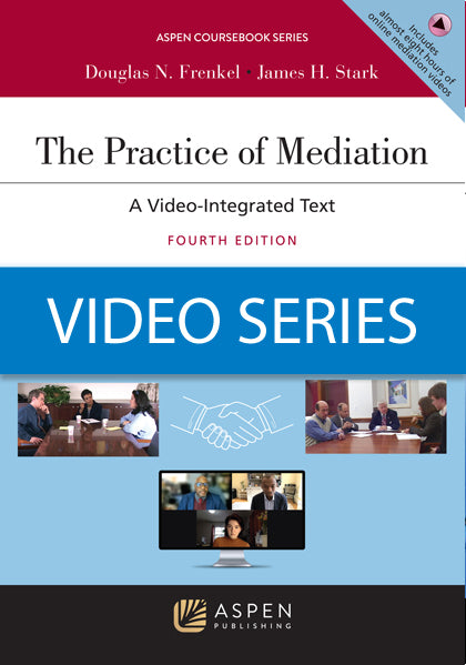 Video Case Studies to Accompany The Practice of Mediation: A Video-Integrated Text, Fourth Edition