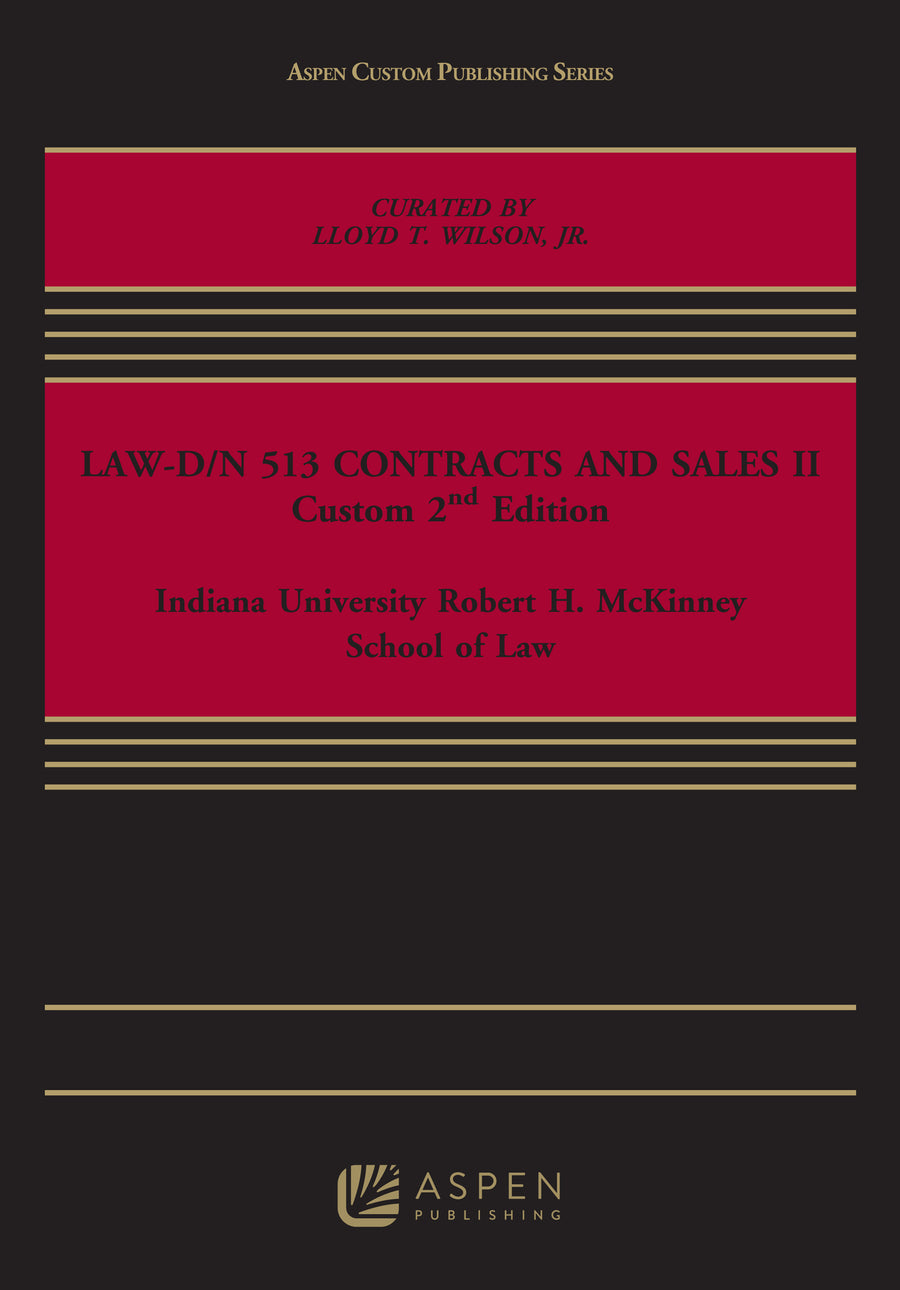 LAW-D/N 513 Contracts and Sales II: Custom 2nd Edition