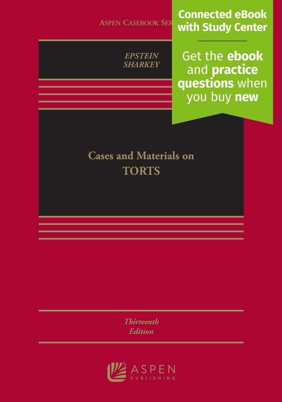 Cases and Materials on Torts, Thirteenth Edition