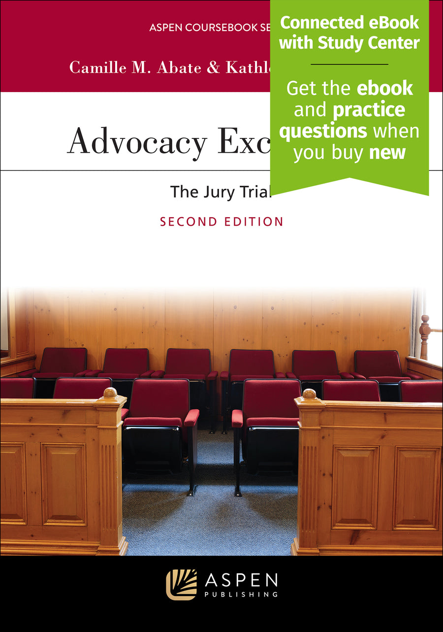 Advocacy Excellence: The Jury Trial, Second Edition