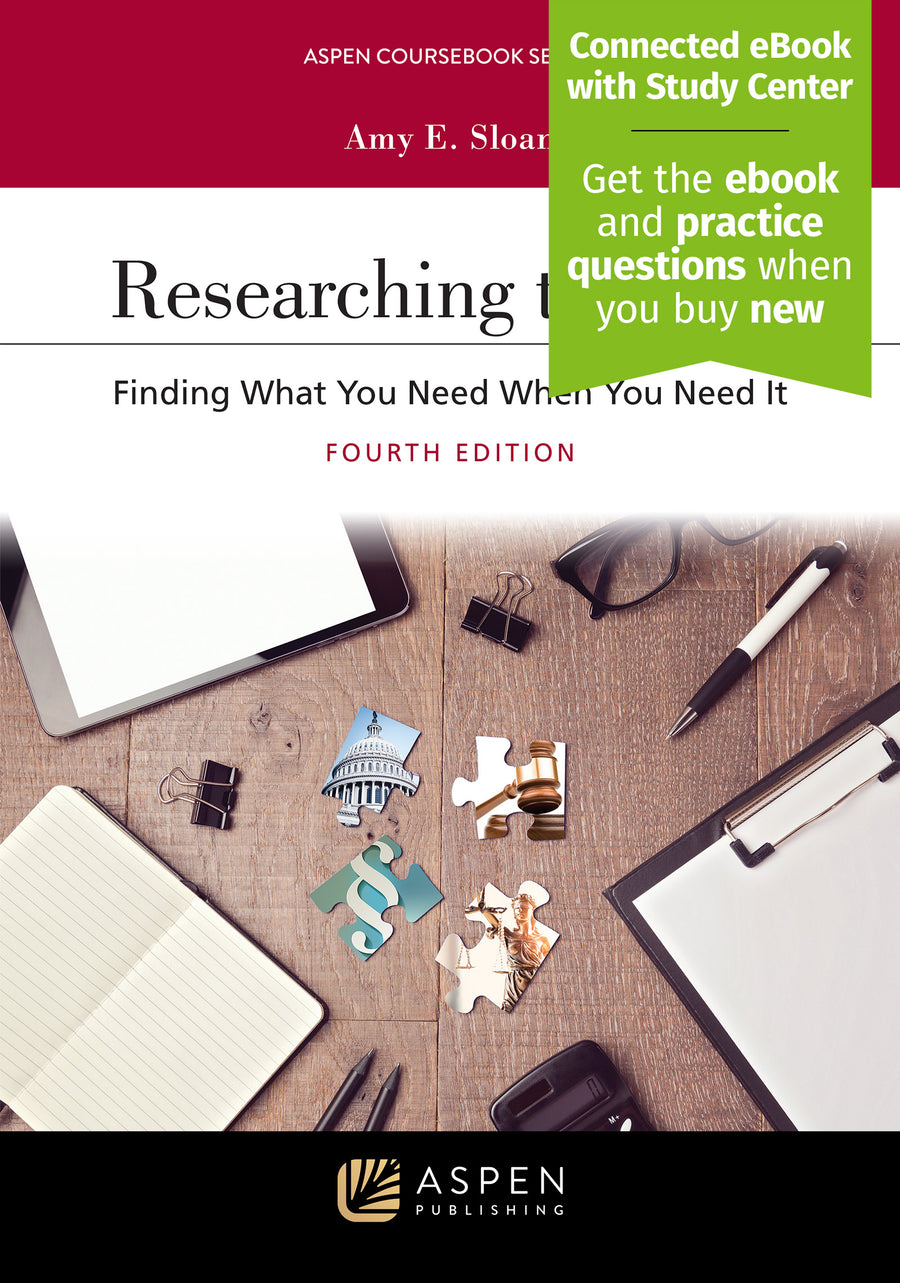 Researching the Law: Finding What You Need When You Need It, Fourth Edition