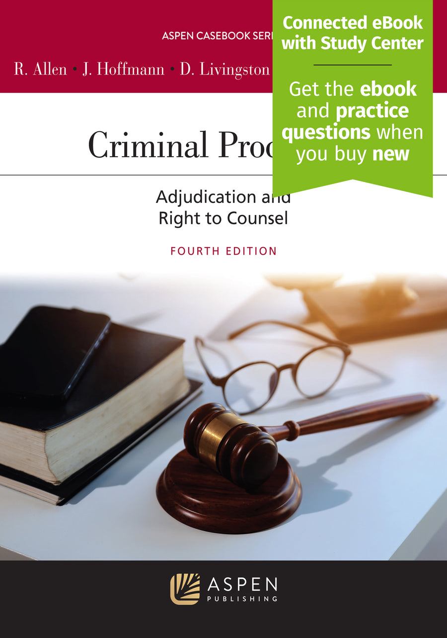 Criminal Procedure: Adjudication and Right to Counsel, Fourth Edition