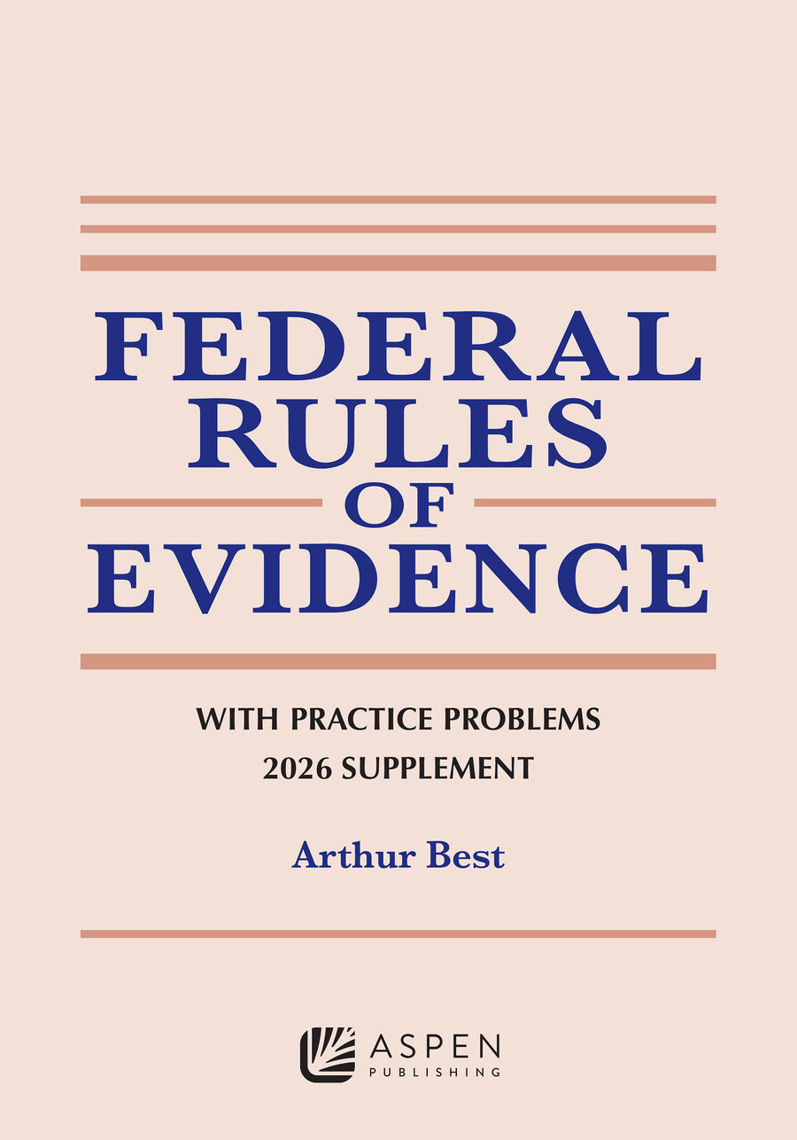 Federal Rules of Evidence with Practice Problems 2026 Supplement