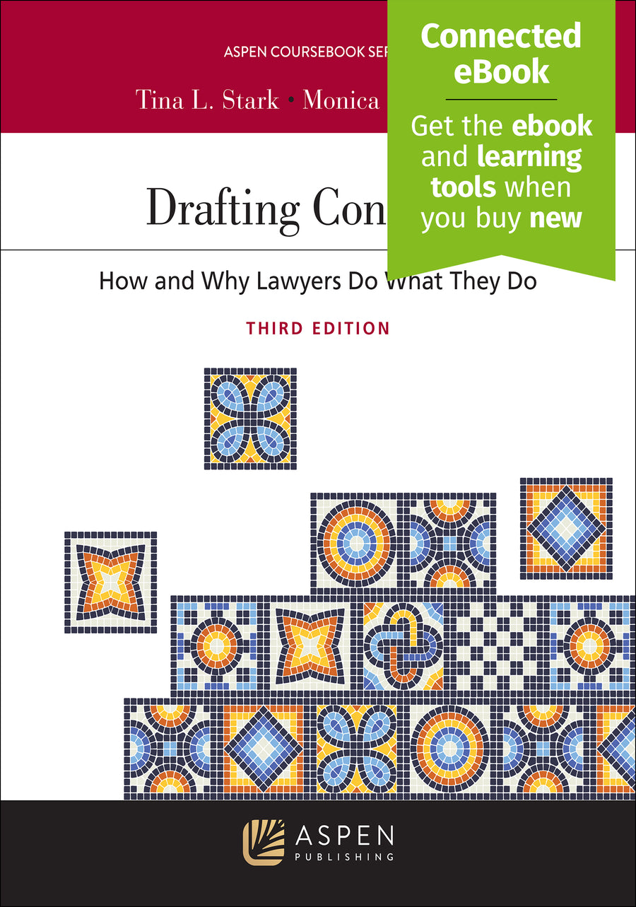 Drafting Contracts: How and Why Lawyers Do What They Do, Third Edition