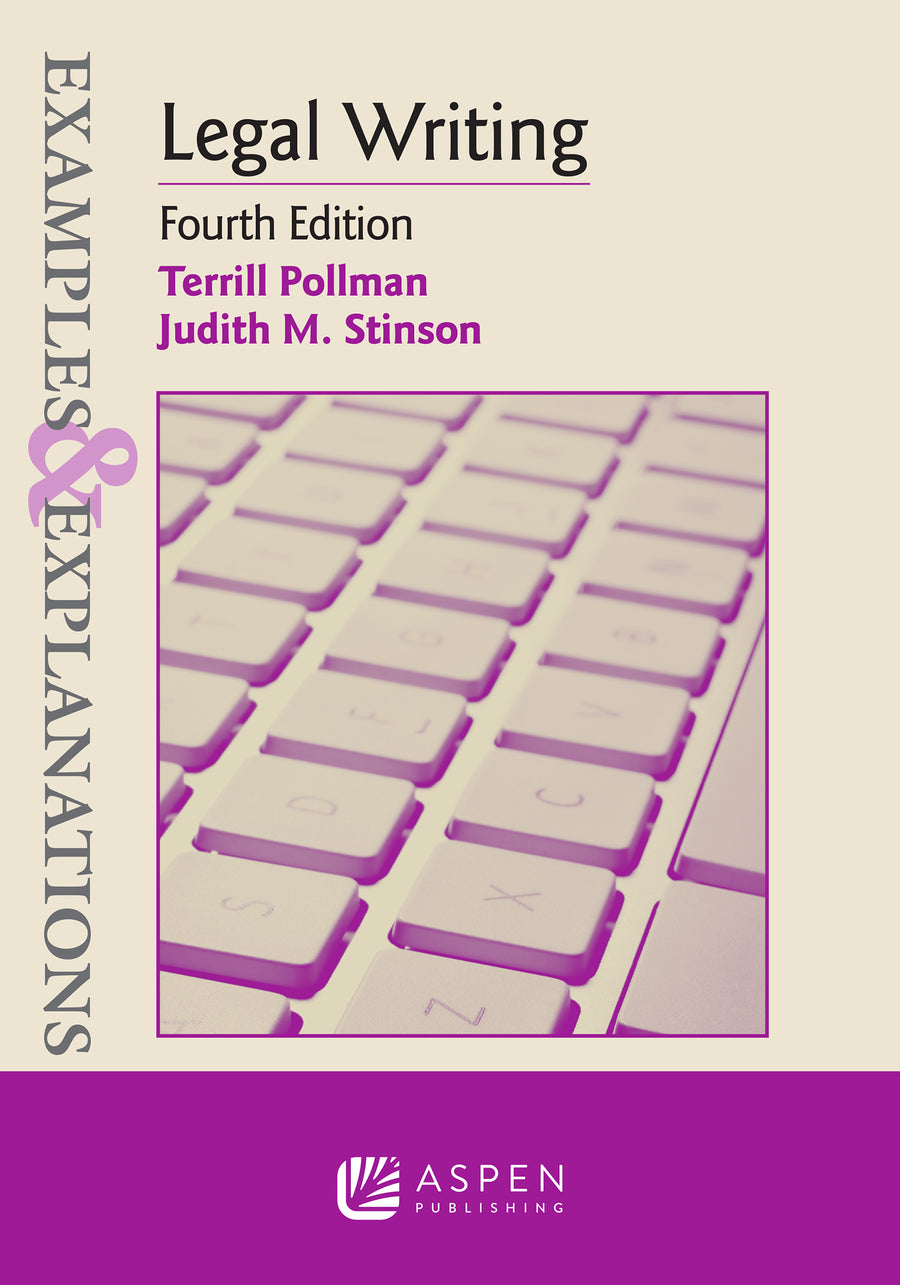 Examples & Explanations for Legal Writing, Fourth Edition