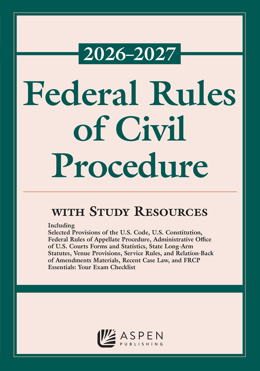 Federal Rules of Civil Procedure: 2026 - 2027 With Study Resources, First Edition