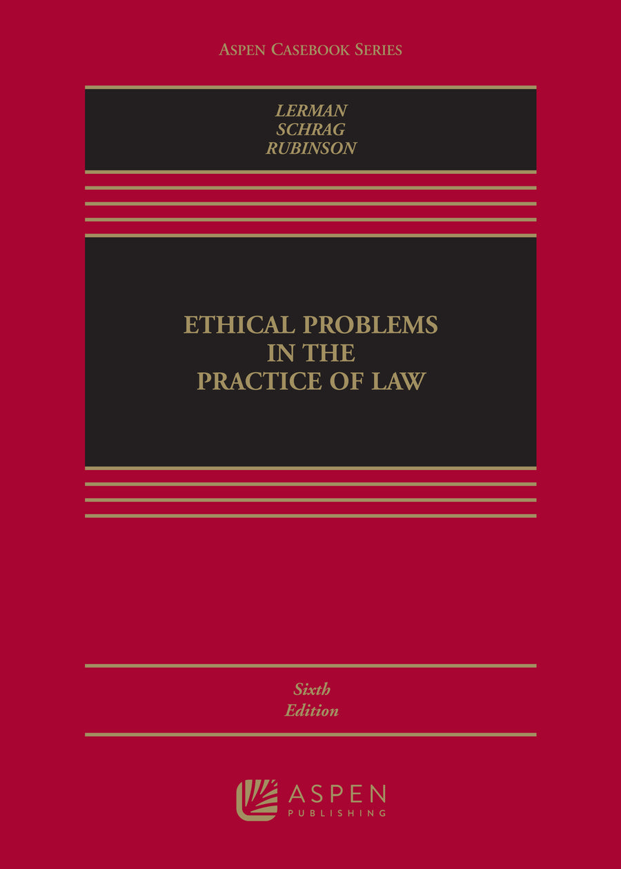 Ethical Problems in the Practice of Law, Sixth Edition