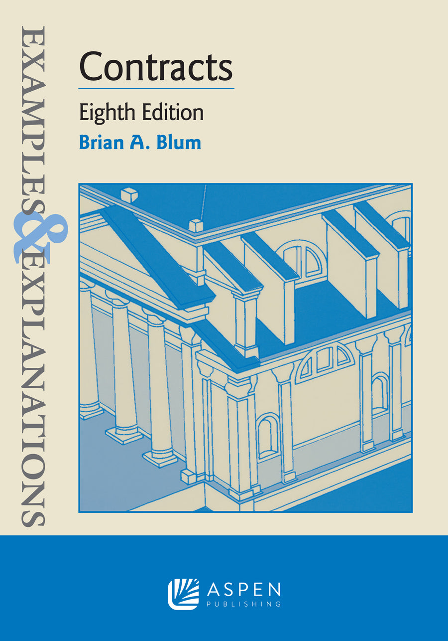 Examples & Explanations for Contracts, Eighth Edition