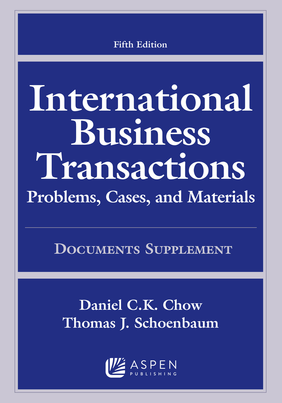 International Business Transactions: Problems, Cases, and Materials, Fifth Edition, Documents Supplement