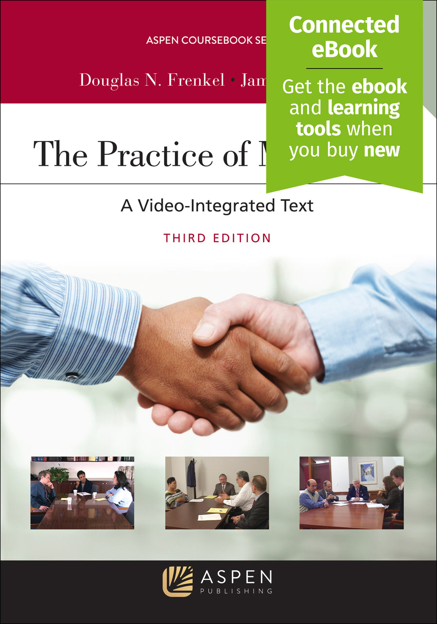 The Practice of Mediation: A Video-Integrated Text, Third Edition