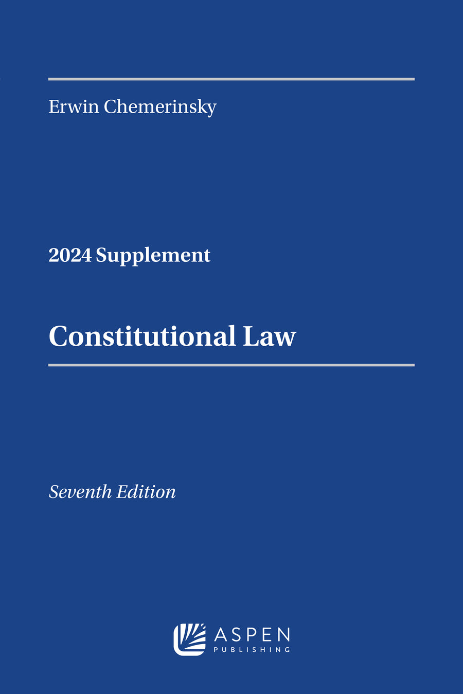 Constitutional Law, Seventh Edition, 2024 Case Supplement