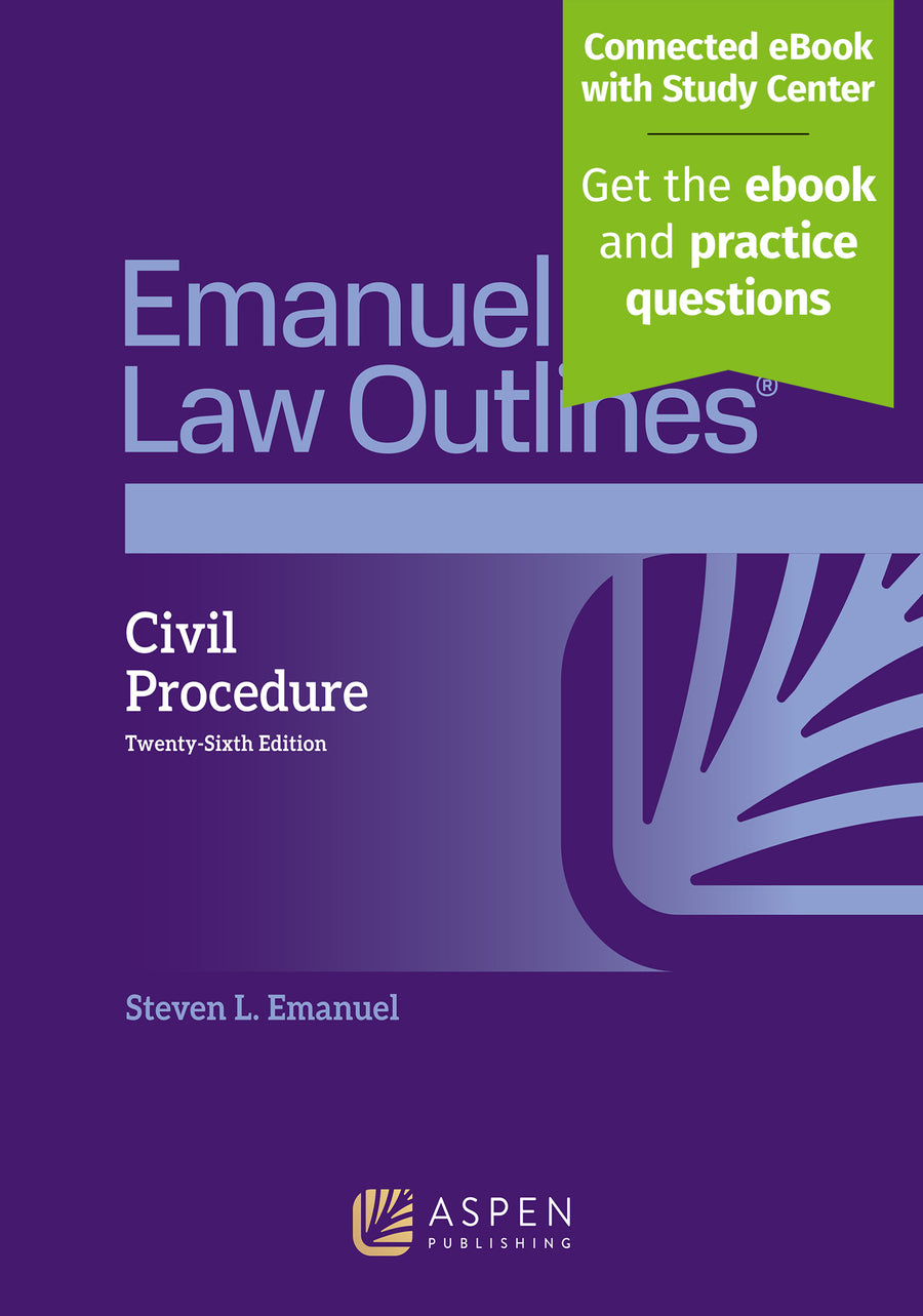 Emanuel Law Outlines for Civil Procedure, Twenty-sixth Edition