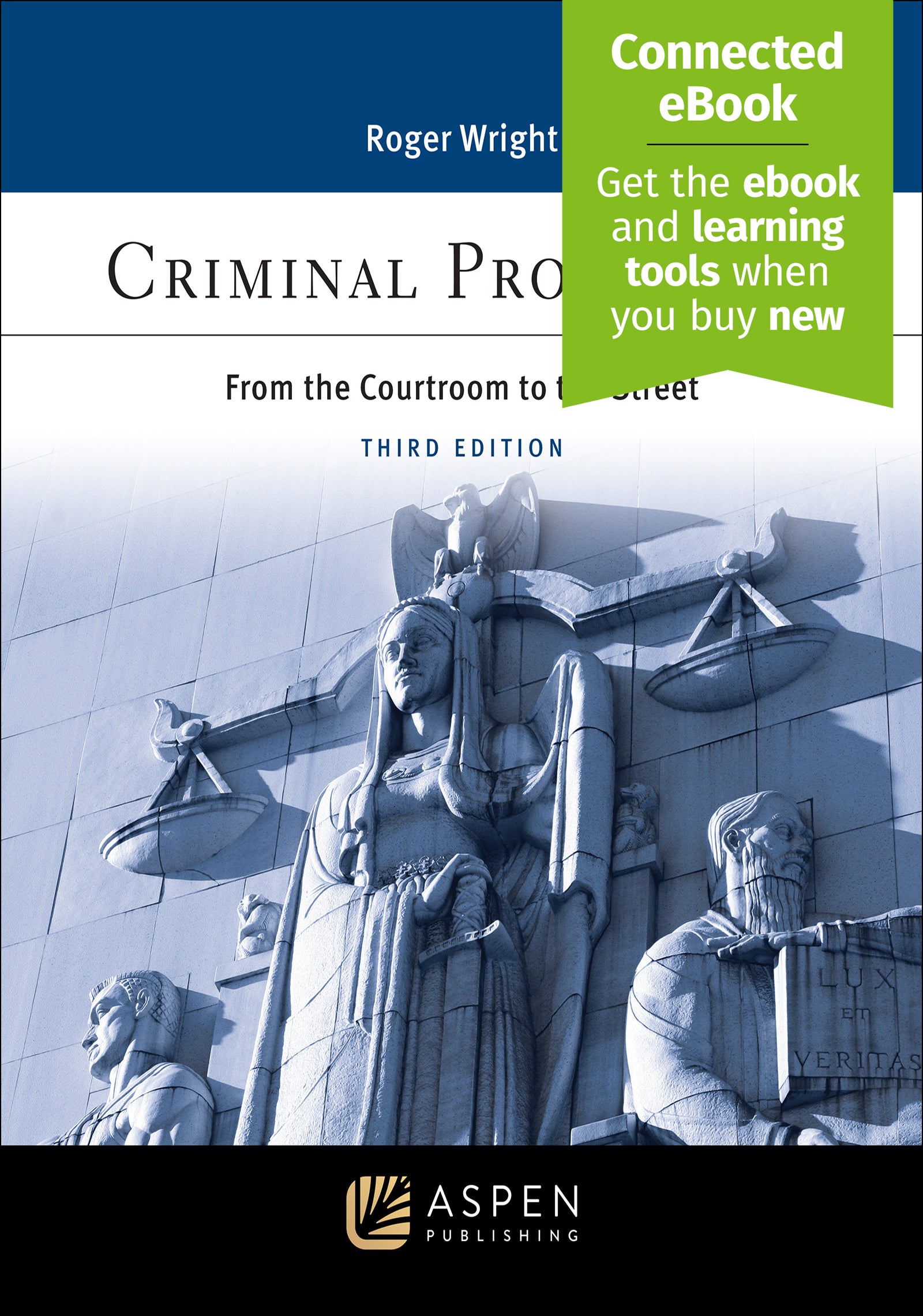 Criminal Procedure: From the Courtroom to the Street, Third