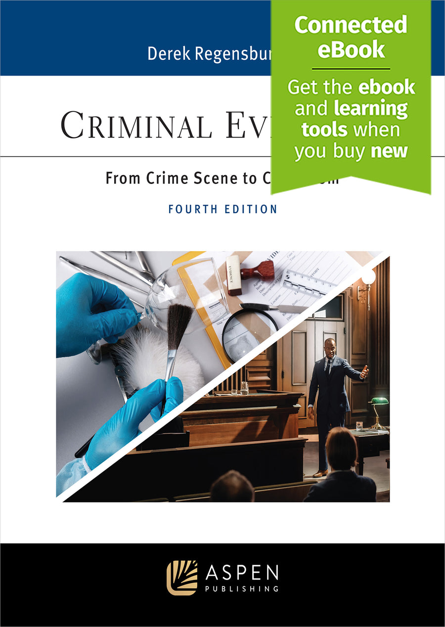 Criminal Evidence: From Crime Scene to Courtroom, Fourth Edition