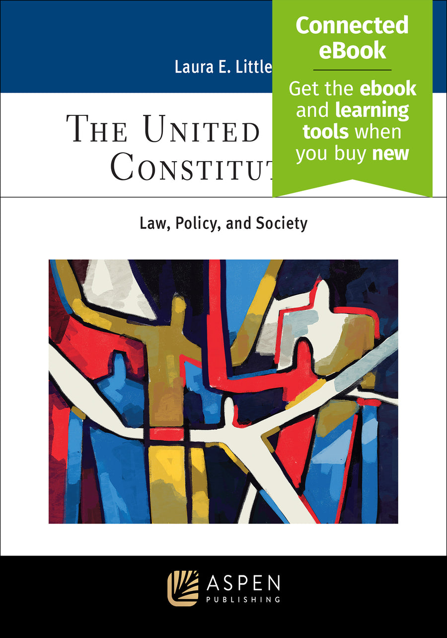 The United States Constitution: Law, Policy, and Society, First Edition