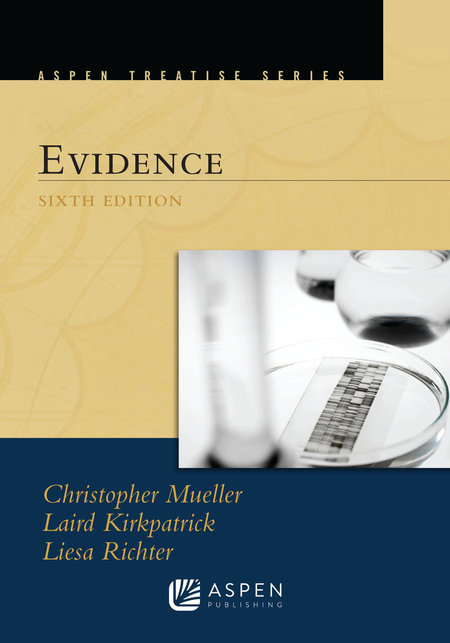 Aspen Treatise for Evidence, Sixth Edition